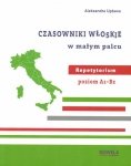 Czasowniki włoskie w małym palcu Repetytorium A1-B2