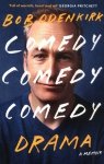 Comedy, Comedy, Comedy, Drama