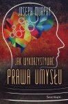 Jak wykorzystywać prawa umysłu