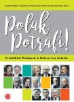 Polak potrafi! O wielkich Polakach w Polsce i na świecie. A2-C2