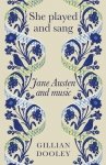 She Played and Sang. Jane Austen and Music