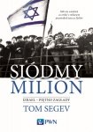 Siódmy milion. Izrael – piętno Zagłady