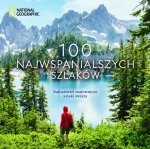 100 najwspanialszych szlaków. Najbardziej malownicze szlaki świata. National Geographic