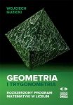 Geometria i trygonometria. Rozszerzony program matematyki w liceum