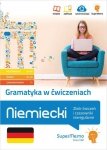 Niemiecki Gramatyka w ćwiczeniach. Zbiór ćwiczeń i czasowniki nieregularne (A1-C1)