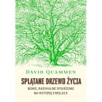 Splątane drzewo życia. Nowe, radykalne spojrzenie na teorię ewolucji