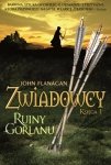 Ruiny Gorlanu. Zwiadowcy. Tom 1