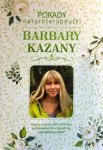 Porady naturoterapeutki Barbary Kazany. Tom 1