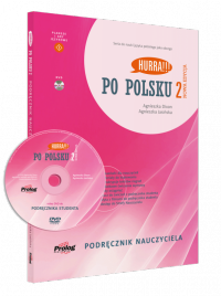 Hurra Po Polsku 2. Podręcznik nauczyciela. Nowa Edycja + DVD Video + Strefa Nauczyciela 