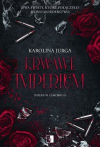 Krwawe imperium. Imperium Camorry. Tom 1 