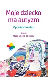 Moje dziecko ma autyzm 
