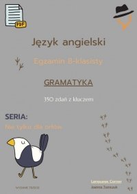 Nie tylko dla orłów. Egzmain Ósmoklasisty - Gramatyka. Część 1 