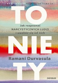 To nie Ty. Jak rozpoznać narcystycznych ludzi i uwolnić się od nich - audiobook 