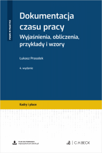 Dokumentacja czasu pracy. Wyjaśnienia, obliczenia, przykłady i wzory + wzory do pobrania 