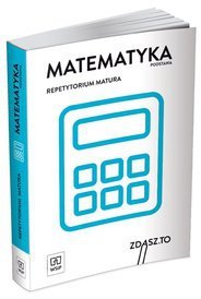 Zdasz to: Repetytorium maturalne. Matematyka. Nowa Matura. Zakres podstawowy 
