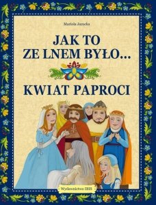 Jak to ze lnem było... Kwiat paproci