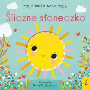 Moje małe szczęście Śliczne słoneczko