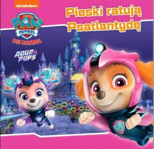 Psi Patrol Story 51 Pieski ratują Psatlantydę