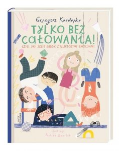 Tylko bez całowania!