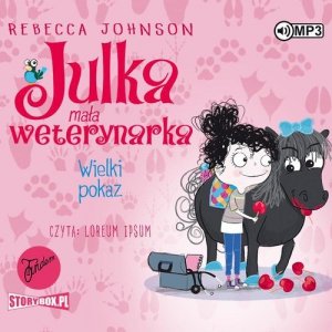 Julka Mała weterynarka Tom 2 Wielki pokaz