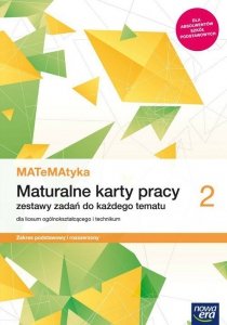 MATeMAtyka 2 Maturalne karty pracy Zakres podstawowy i rozszerzony