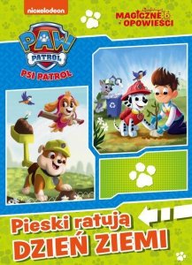 Psi Patrol Magiczne opowieści. Pieski ratują Dzień Ziemi