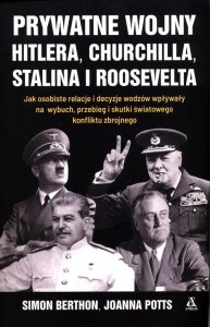 Prywatne wojny Hitlera, Churchilla, Stalina i Roosevelta