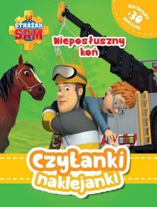 Czytanki naklejanki Nieposłuszny koń Strażak Sam