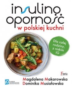 Insulinooporność w polskiej kuchni.