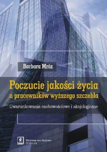 Poczucie jakości życia u pracowników wyższego szczebla