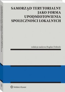 Samorząd terytorialny jako forma upodmiotowienia społeczności lokalnych