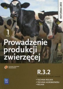Prowadzenie produkcji zwierzęcej Kwalifikacja ROL.04 Podręcznik do nauki zawodu Część 1