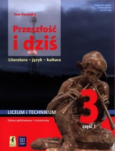 Przeszłość i dziś 3 Podręcznik Część 1 Zakres podstawowy i rozszerzony