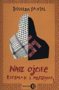 Nasz ojciec esesman i męczennik