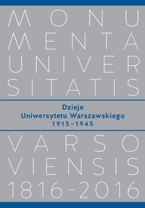 Dzieje Uniwersytetu Warszawskiego 1915−1945