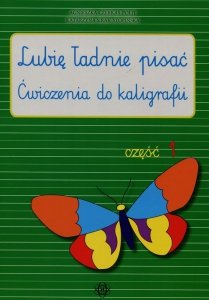 Lubię ładnie pisać Część 1