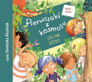 Pierwszaki z kosmosu - zielona szkoła