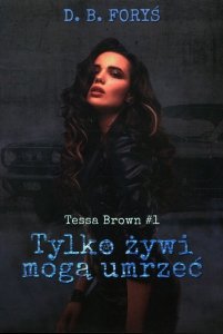 Tylko żywi mogą umrzeć Tom 1