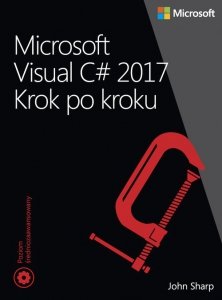 Microsoft Visual C# 2017 Krok po kroku