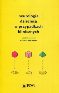 Neurologia dziecięca w przypadkach klinicznych