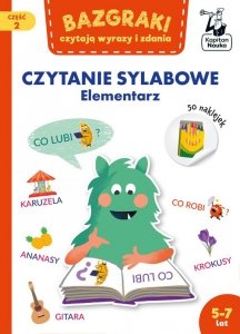 Bazgraki czytają wyrazy i zdania Czytanie sylabowe Elementarz Część 2