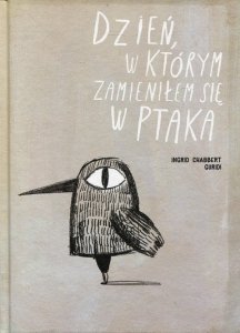 Dzień, w którym zamieniłem się w ptaka