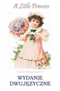 A Little Princess. Wydanie dwujęzyczne (EBOOK)
