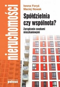 Spółdzielnia czy wspólnota? Zarządzanie zasobami mieszkaniowymi (EBOOK)