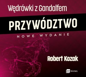 Wędrówki z Gandalfem. Przywództwo - audiobook