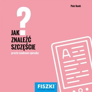 Jak znaleźć szczęście? (EBOOK)