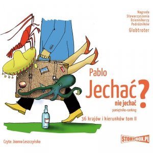 Jechać, nie jechać? Tom II. 36 krajów i kierunków - audiobook