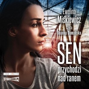 Sen przychodzi nad ranem - audiobook / ebook