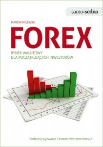 Samo Sedno - Forex. Rynek walutowy dla początkujących inwestorów (EBOOK)