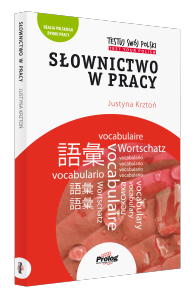 Testuj swój polski. Słownictwo w pracy Wydanie 2